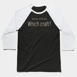 Which Craft Baseball T-Shirt